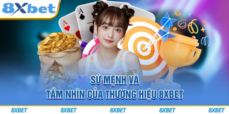 8XBET VIP 2026 ⚡ Đăng Ký Nhanh Trong 1 Phút, Nhận Ngay Thưởng Chào Mừng 888K 6 Sứ mệnh và tầm nhìn của thương hiệu 8xbet